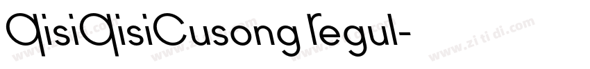 QisiQisiCusong Regul字体转换 QisiQisiCusong Regul字体转换